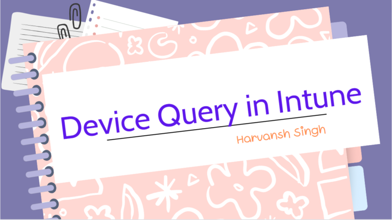 Device Query in Intune- Single Device – endusersupports.com